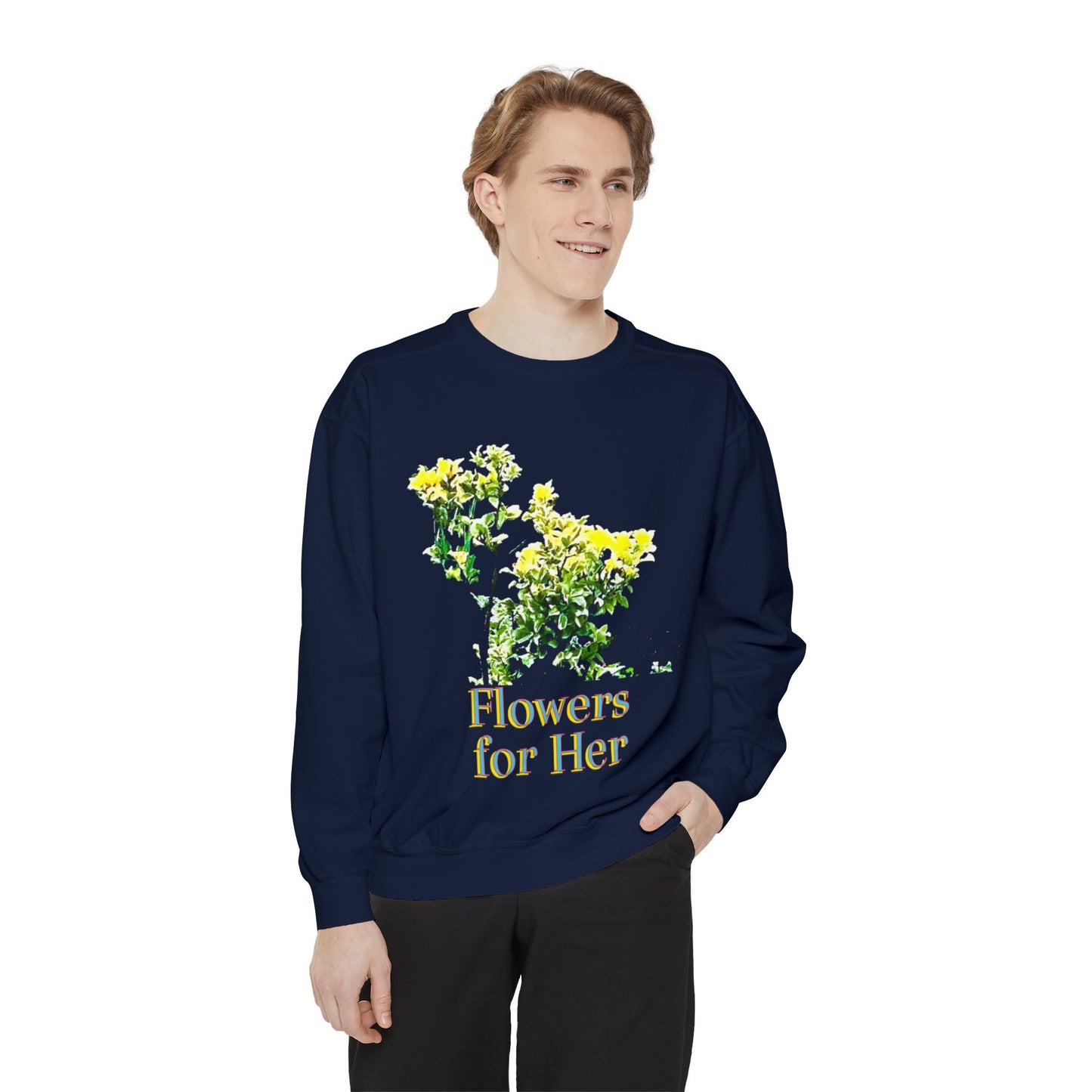 "Flowers for Her" graphic sweatshirt