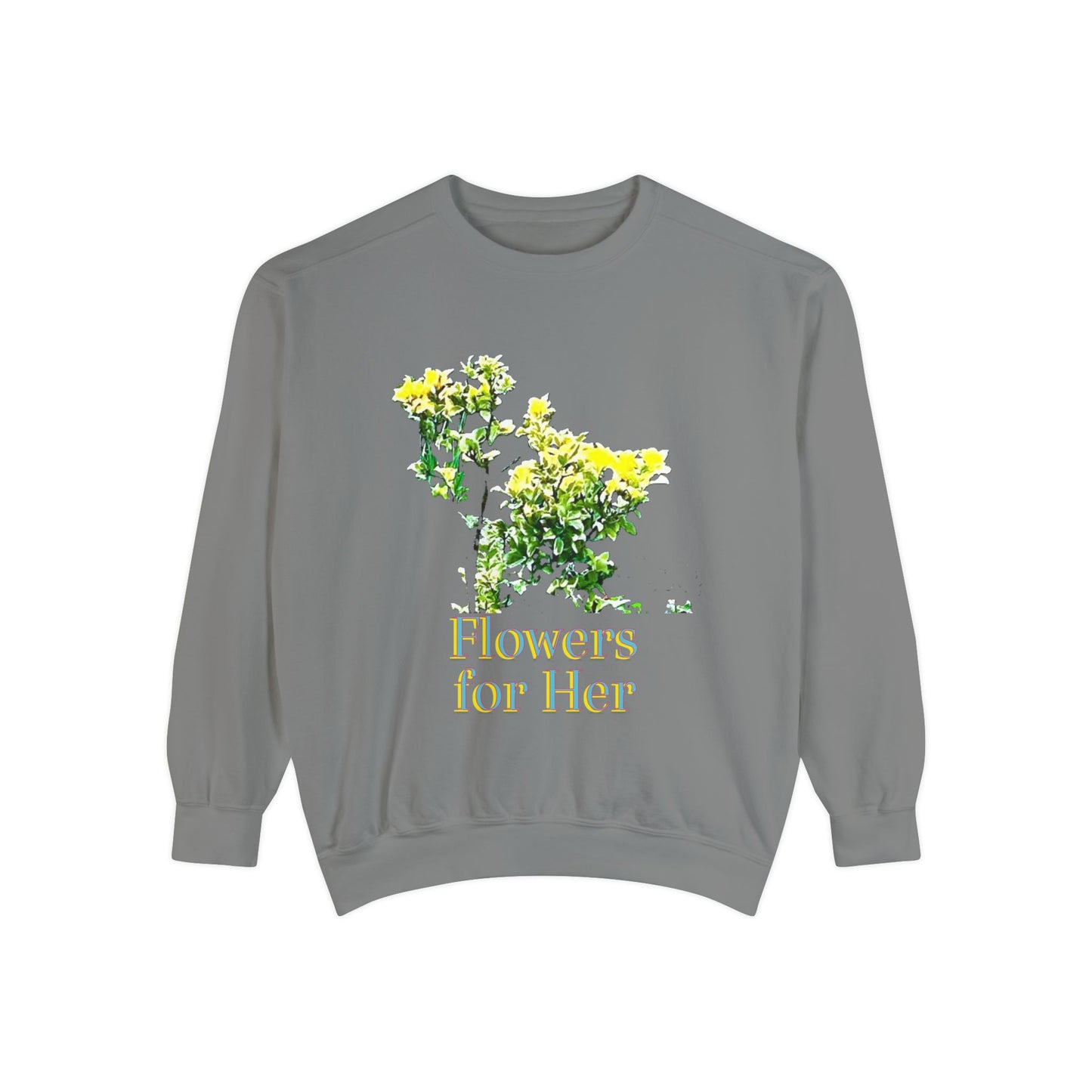 "Flowers for Her" graphic sweatshirt