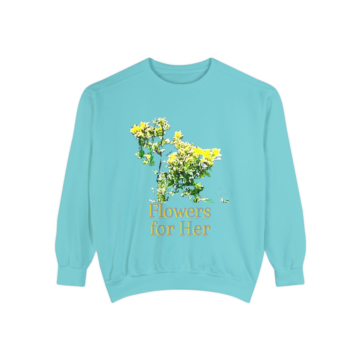 "Flowers for Her" graphic sweatshirt