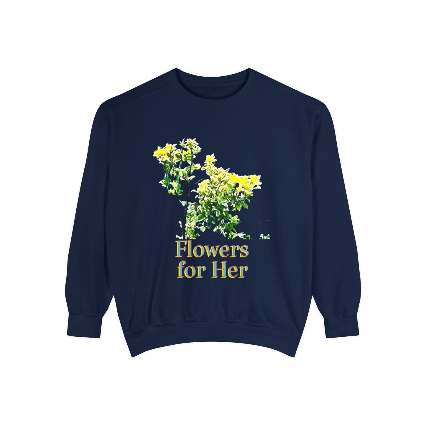 "Flowers for Her" graphic sweatshirt