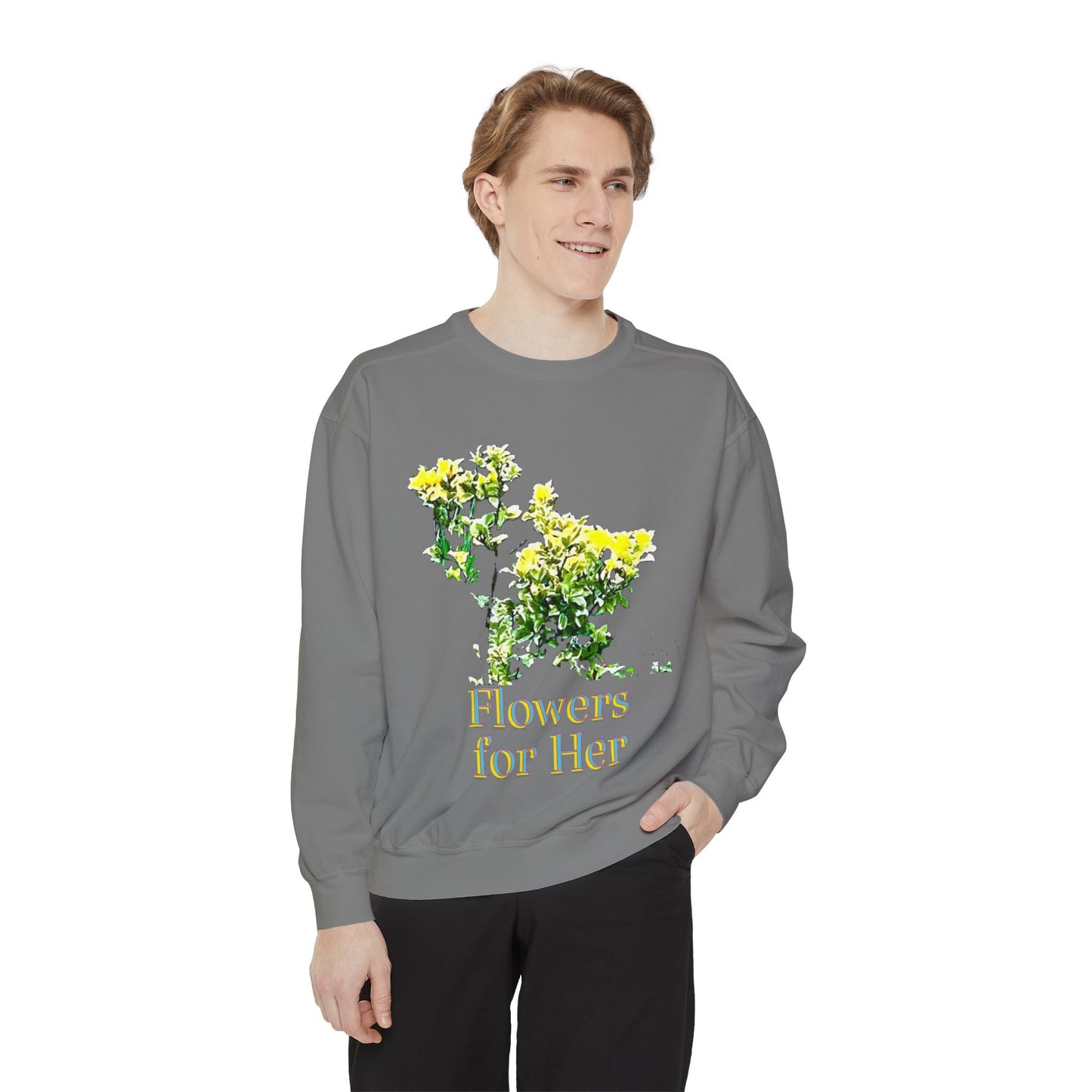 "Flowers for Her" graphic sweatshirt