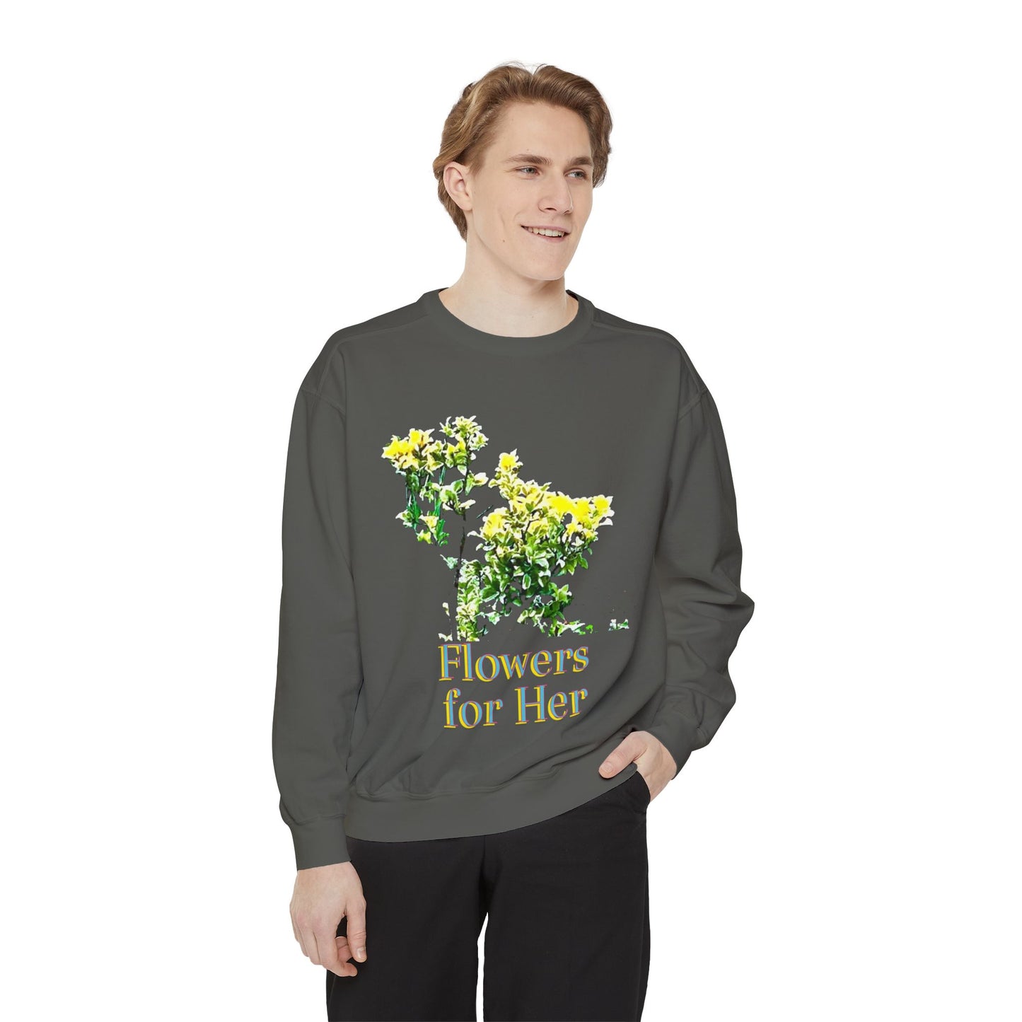 "Flowers for Her" graphic sweatshirt