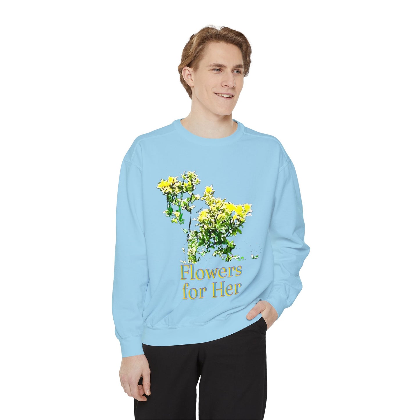 "Flowers for Her" graphic sweatshirt