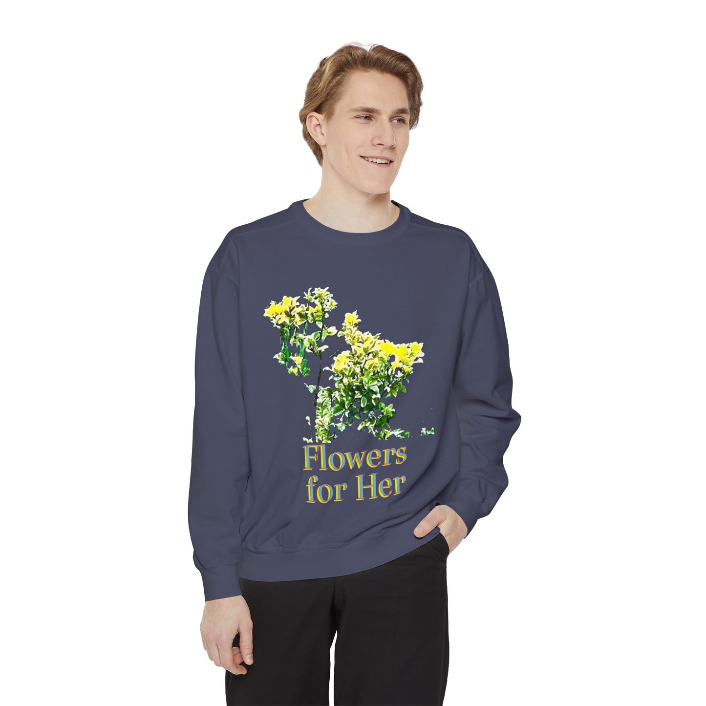 "Flowers for Her" graphic sweatshirt