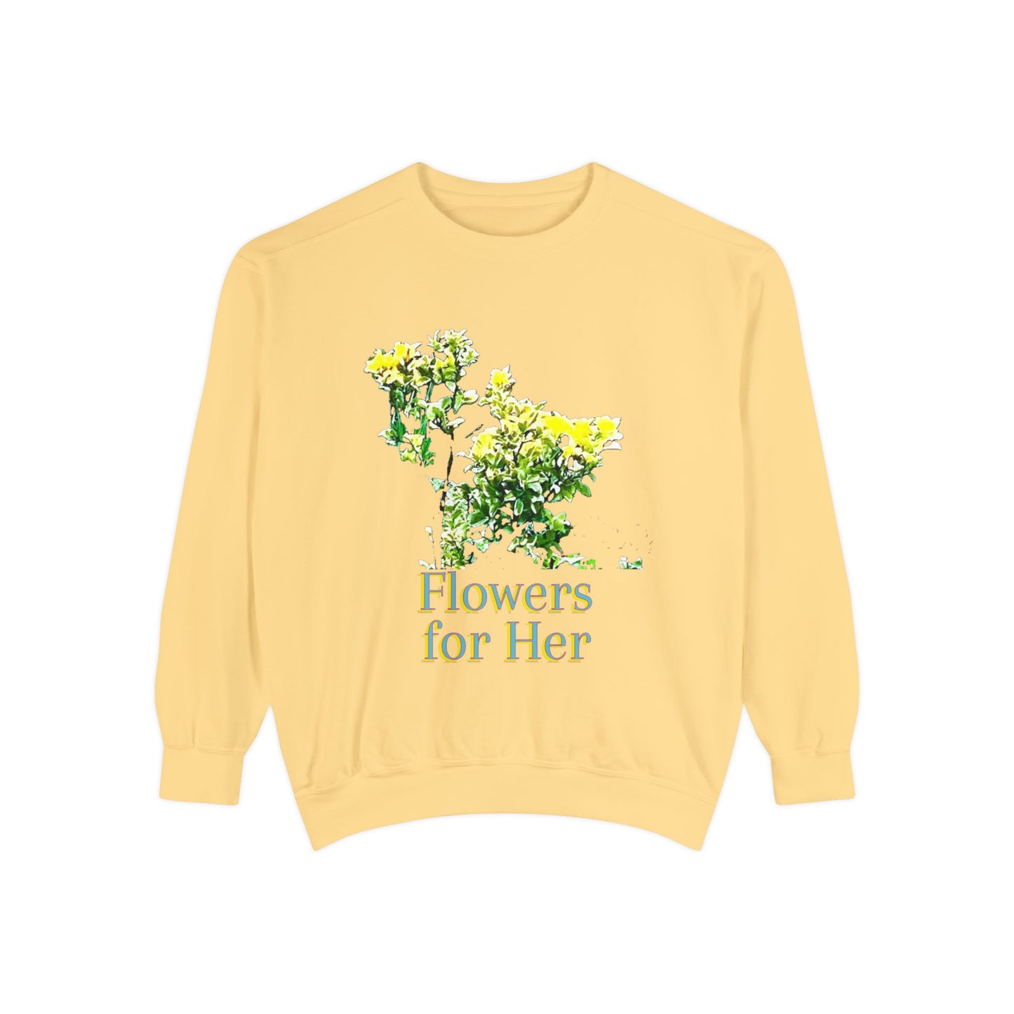 "Flowers for Her" graphic sweatshirt