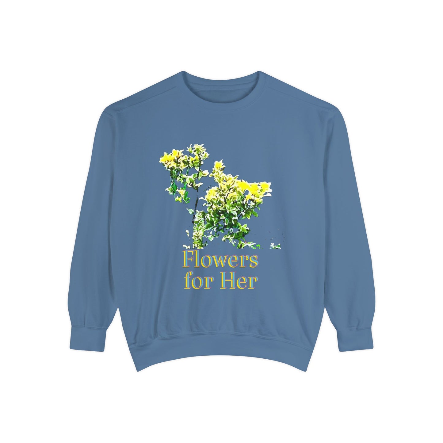 "Flowers for Her" graphic sweatshirt